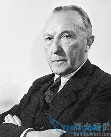 德国总理阿登纳 阿登纳的历史功绩有哪些 德国总理阿登纳 阿登纳的历史功绩有哪些