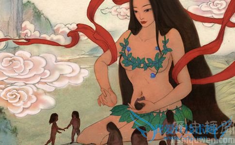 女娲为什么要造人 女娲的子女女娲的后人 女娲为什么要造人 女娲的子女女娲的后人