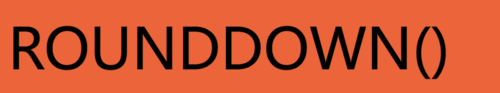 Excel⣺[45]ROUNDDOWN